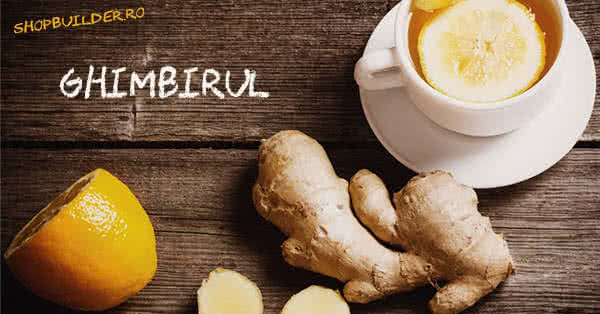 Beneficiile ghimbirului Beneficiile ghimbirului